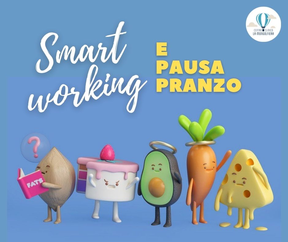 Smart working e pausa pranzo: i consigli della nutrizionista